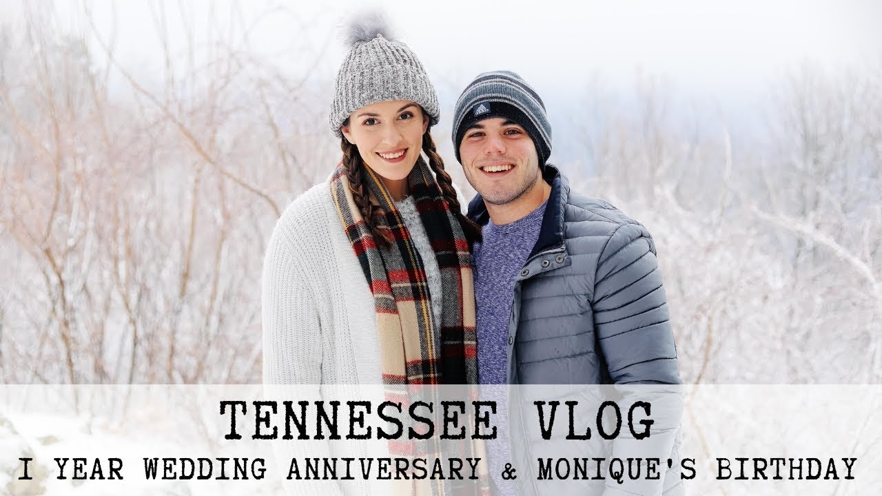 TENNESSEE TRIP | 1 YEAR WEDDING ANNIVERSARY & MONIQUE'S BIRTHDAY