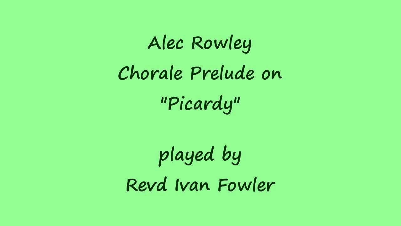 Alec Rowley - Chorale Prelude on 
