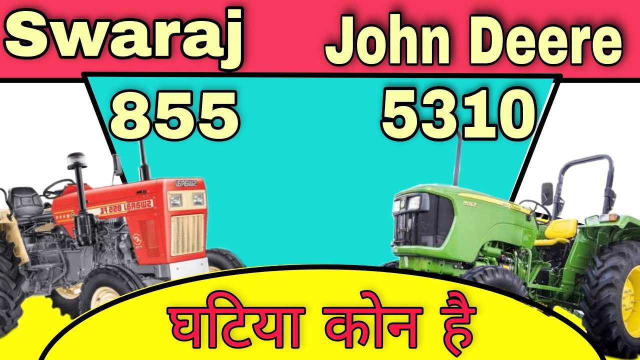 John Deere 5310 vs Swaraj 855 Comparison video Mp tractor jankari