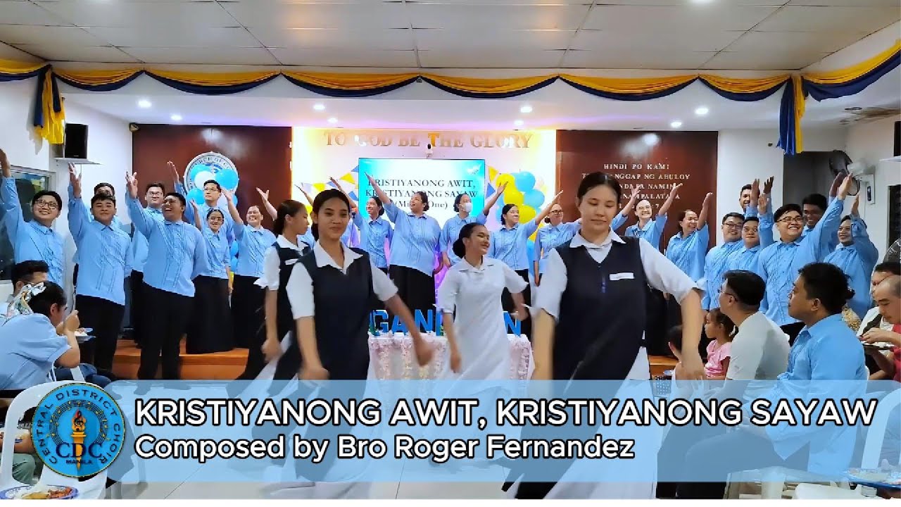 Kristiyanong Awit, Kristiyanong Sayaw (Performed by MCGI NCR District 6 Choir)