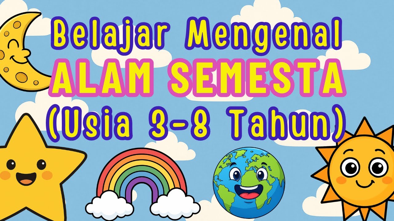 Belajar Mengenal Alam Semesta Untuk Anak TK PAUD dan SD