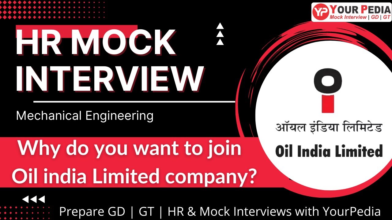 Oil India Limited HR Mock Interview | ME | Why do you want to join Oil india company? | YourPedia