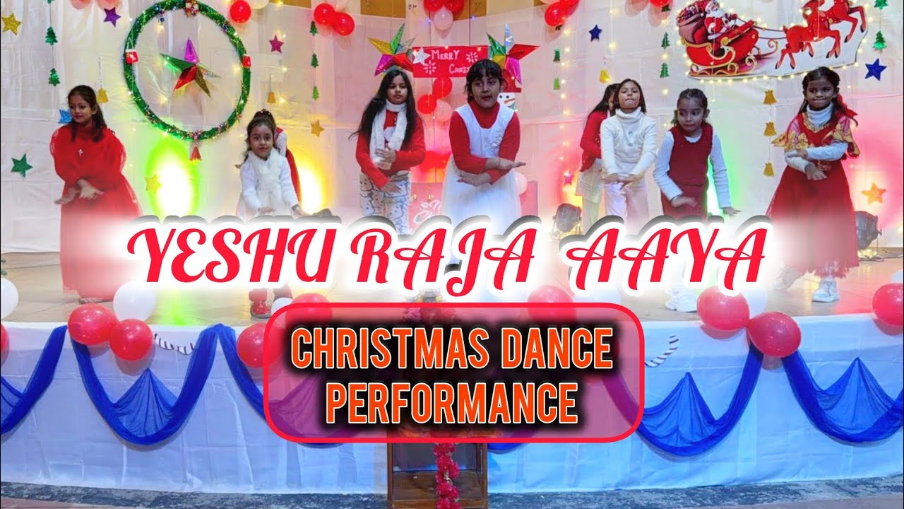 YESHU RAJA AAYA || Christmas Dance Performance || Kids Dance || Choreography By Ram Vishwakarma 