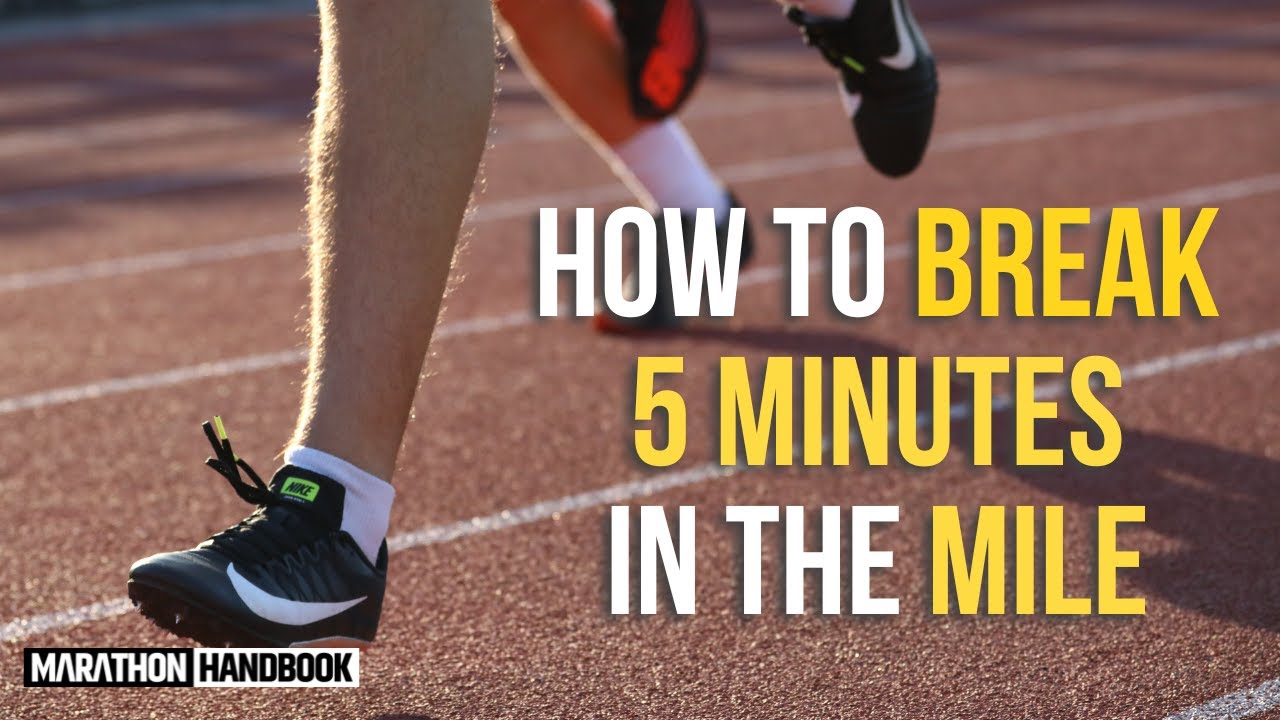 How to Break 5 Minutes in the Mile