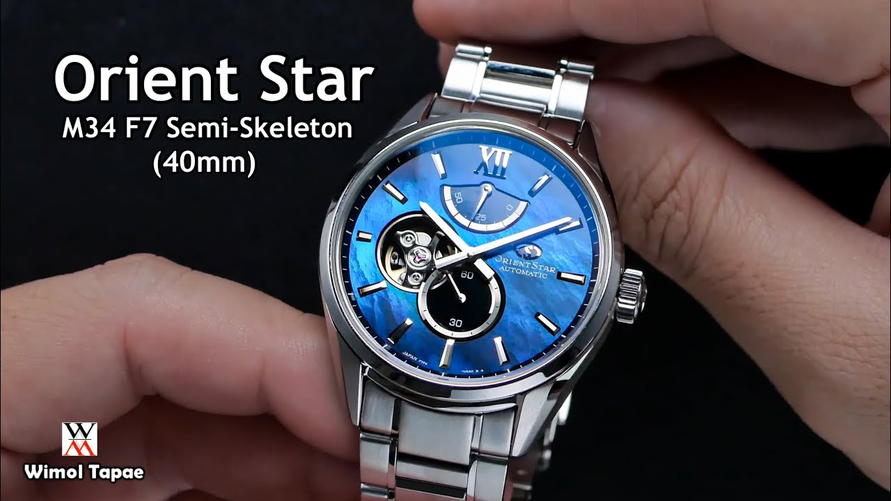 ทำมาดีเกินไปรึป่าว! Orient Star M34 F7 Semi-Skeleton 40mm - Wimol Tapae