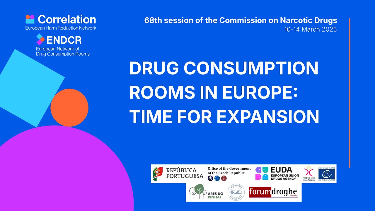 Drug Consumption Rooms in Europe: Time for Expansion | CND 68 Side Event