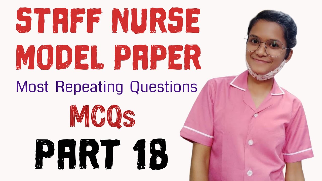 Staff Nurse Model Paper 2021 part 18 Most repeating Questions