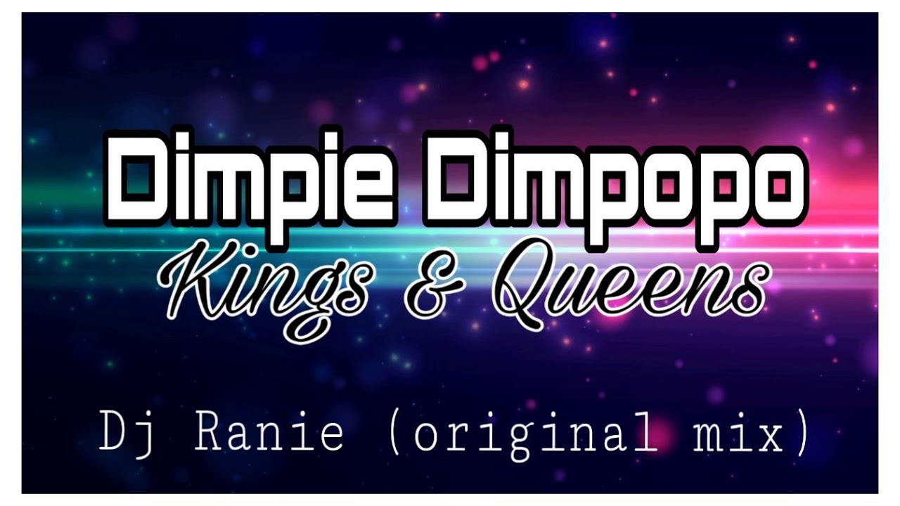 Dimpie Dimpopo - Kings & Queens(Dj Ranie Original mix)