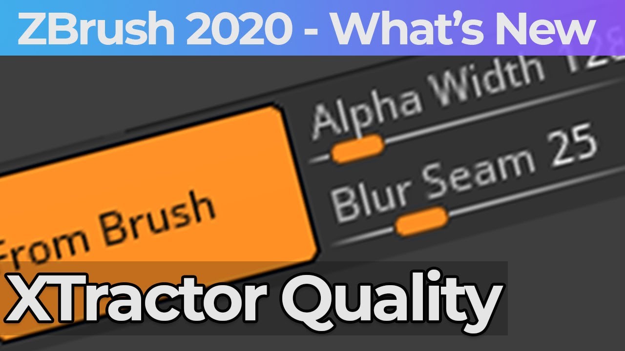 018 Zbrush 2020 XTractor Quality Alpha Width And Blur Seam