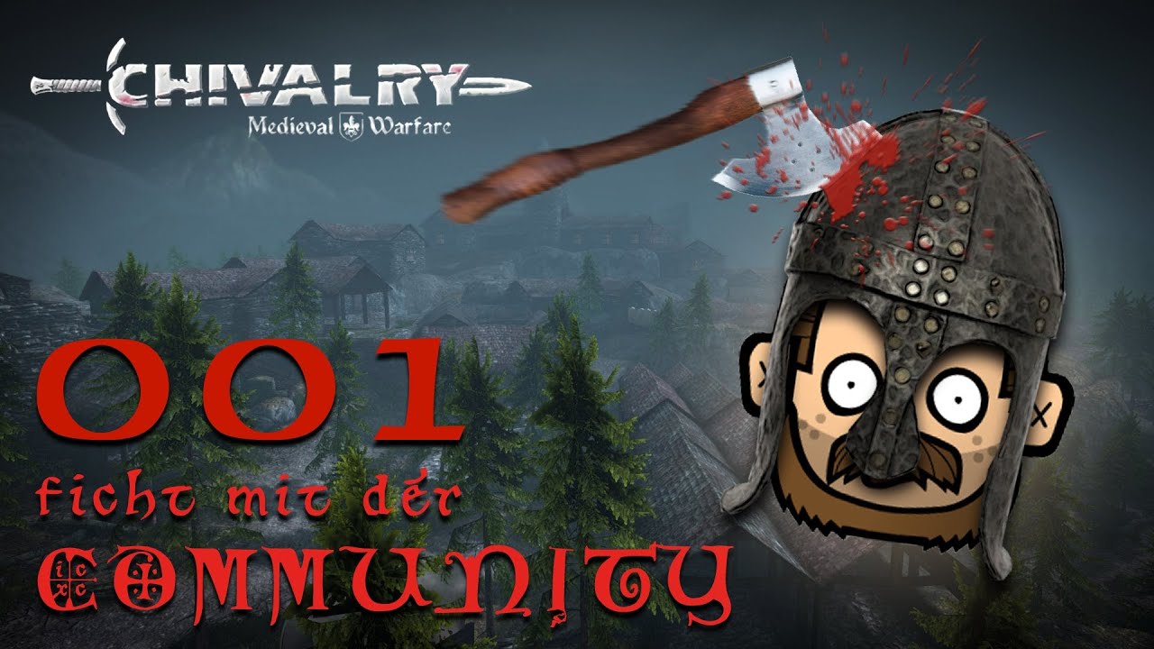 SgtRumpel zockt CHIVALRY mit der Community 001 [deutsch] [720p]