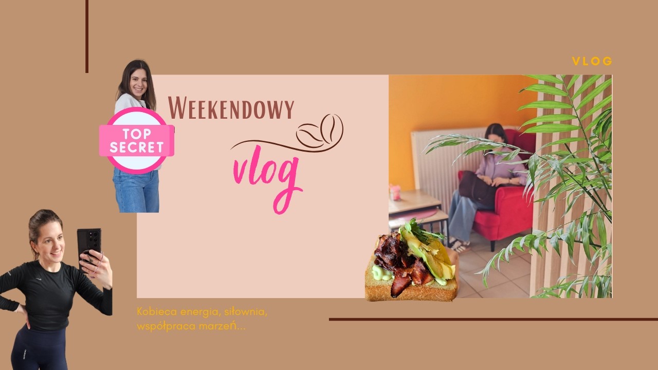 Weekend VLOG | Kobieca energia, vision boardy i wsp&oacute;łpraca marzeń&hellip; | Basi To Pasi