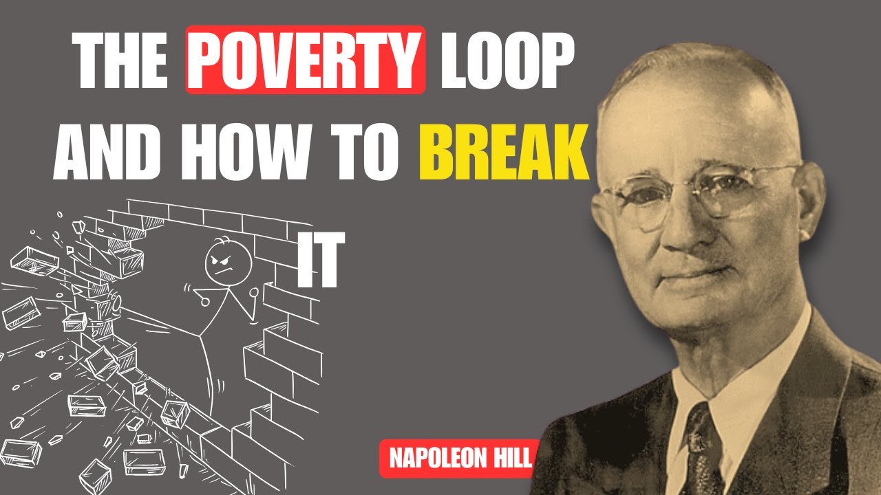 The Poverty Loop - And How to Break It  | Napoleon Hill