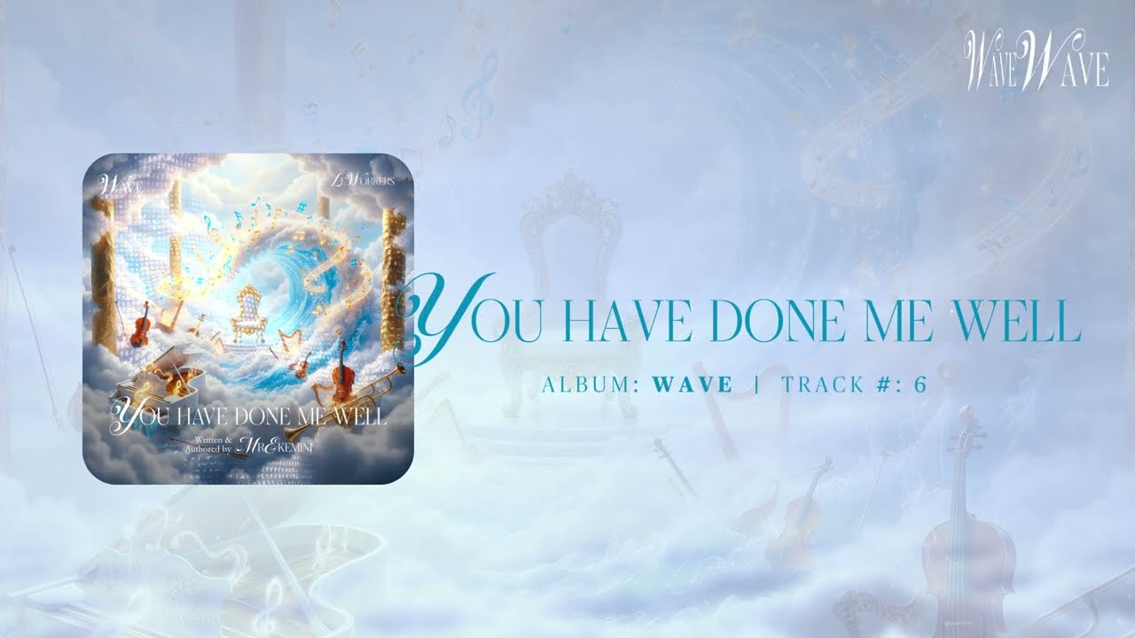 You have done we well - Lyrics video