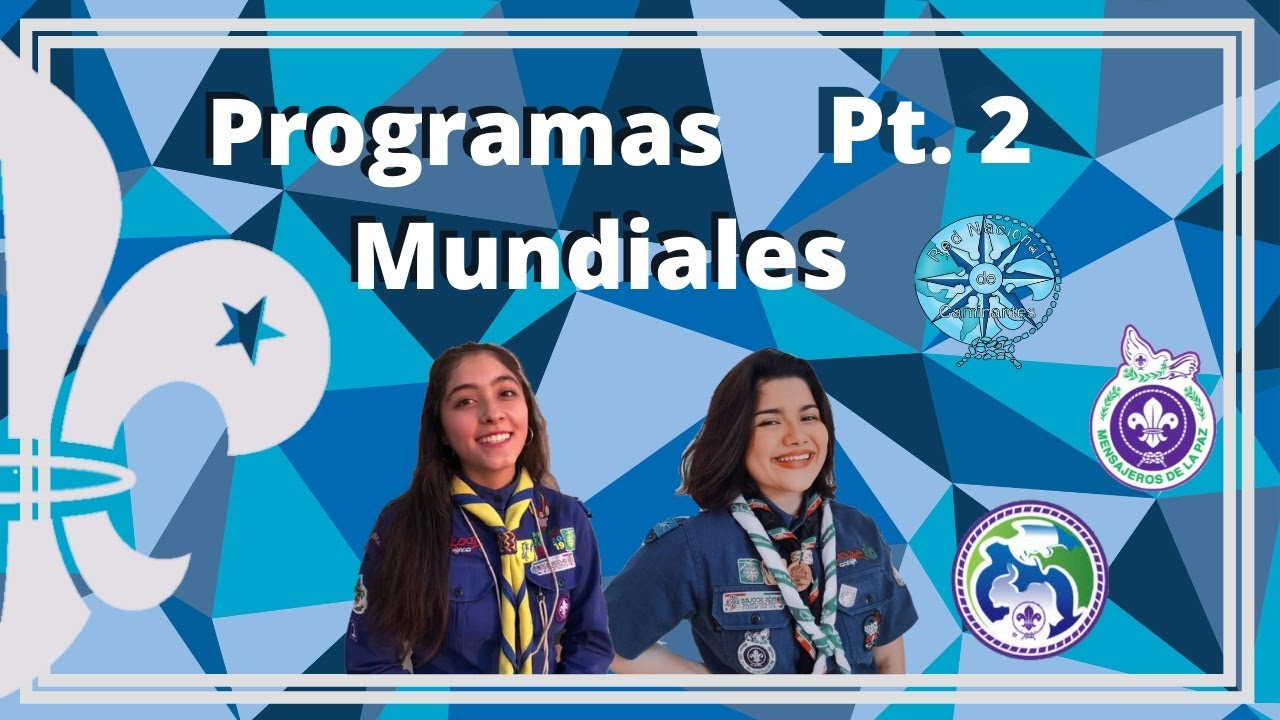 Programas Mundiales y difusión de proyectos Pt. 2