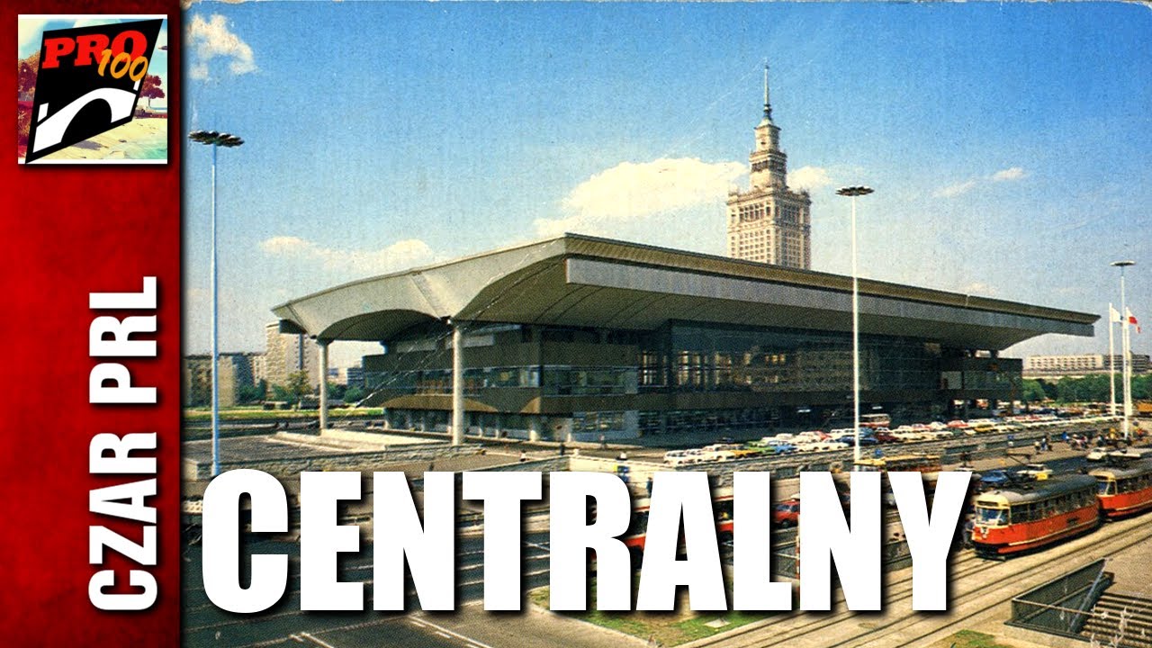 CZAR PRL - DWORZEC CENTRALNY