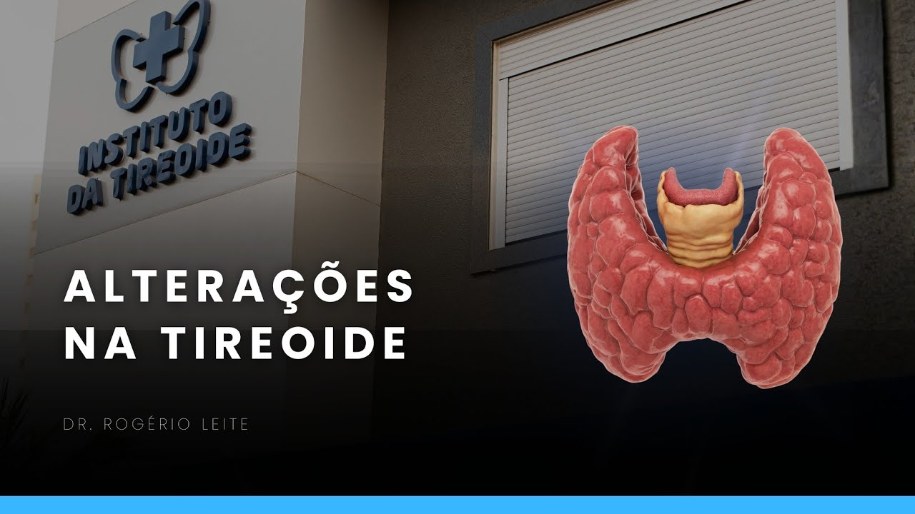 Alterações na tireoide 