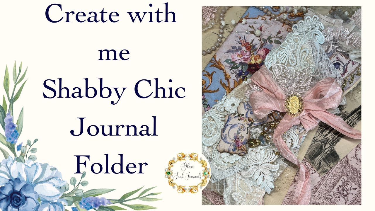 Create with Me - Shabby Chic Journal Folder!