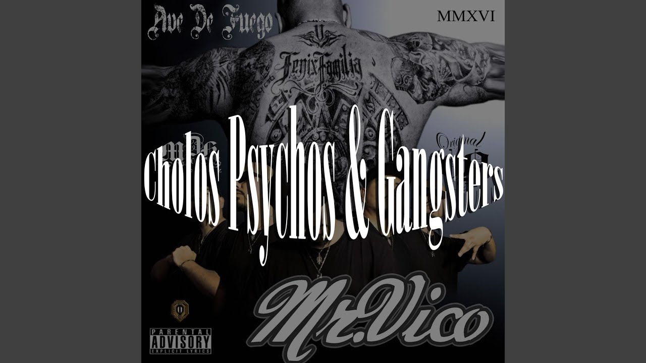 Cholos Psychos & Gangsters