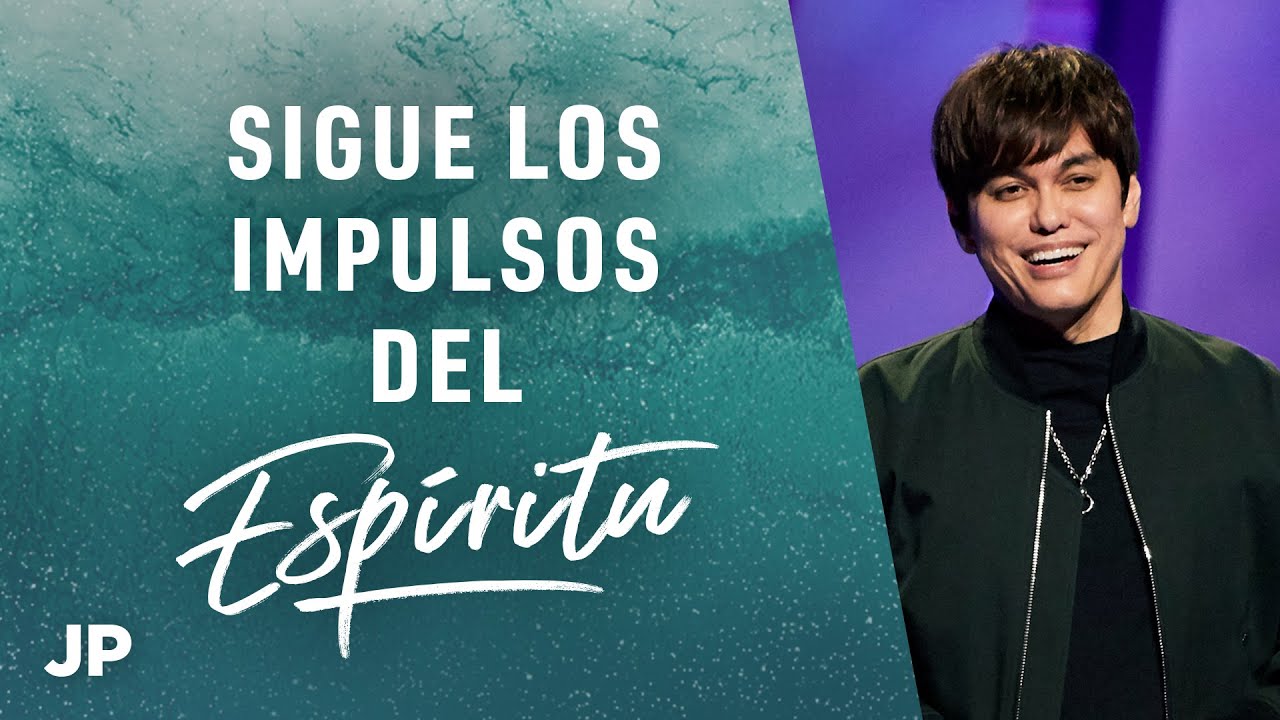 Sigue los impulsos del Espíritu | Joseph Prince Spanish