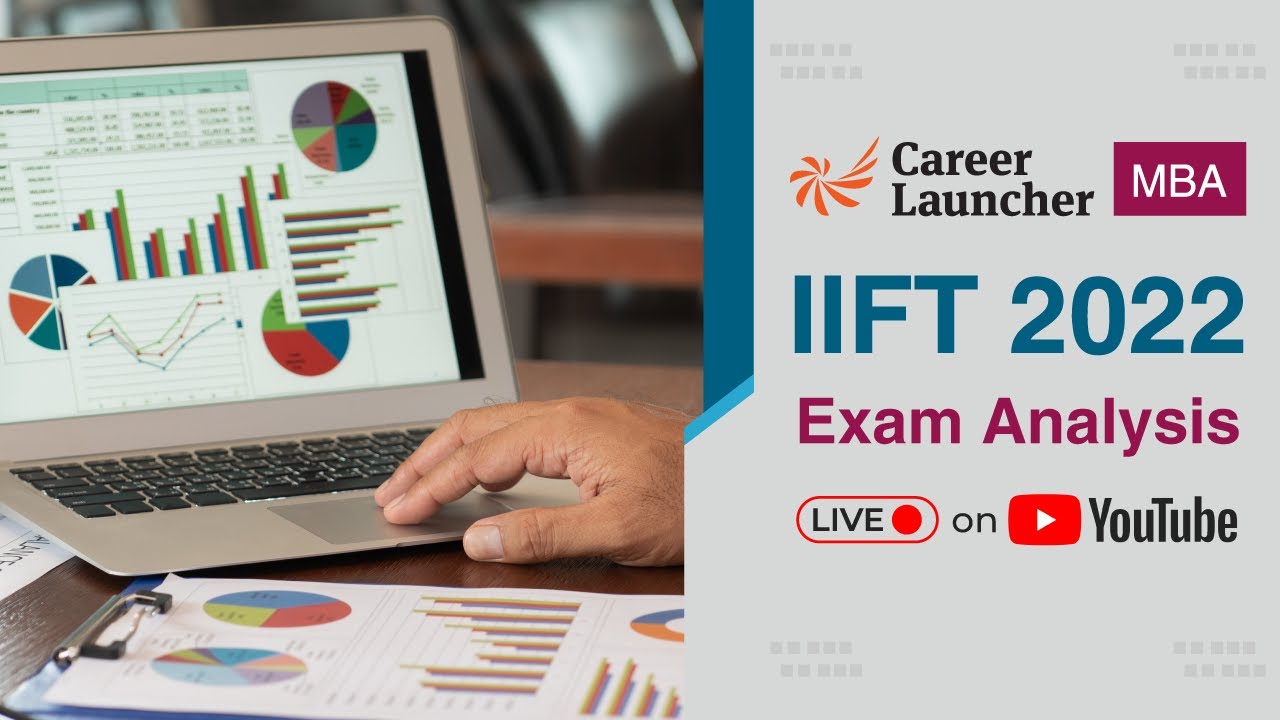 IIFT 2022 Exam Analysis Webinar | Career Launcher