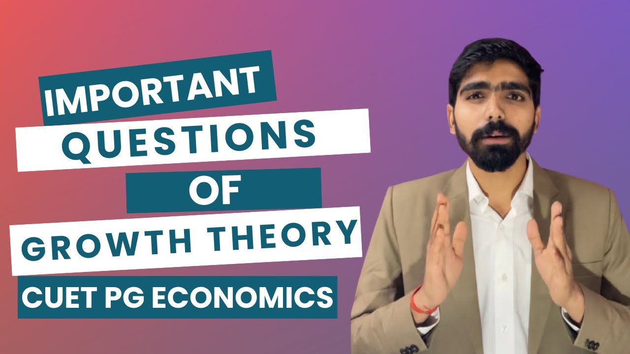 Important Questions of Growth Theory for CUET MA Economics Entrance
