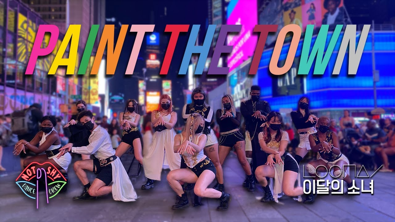 [KPOP IN PUBLC NYC] LOONA (이달의 소녀) - PAINT THE TOWN | NOT SHY DANCE CREW & CDC | DANCE COVER
