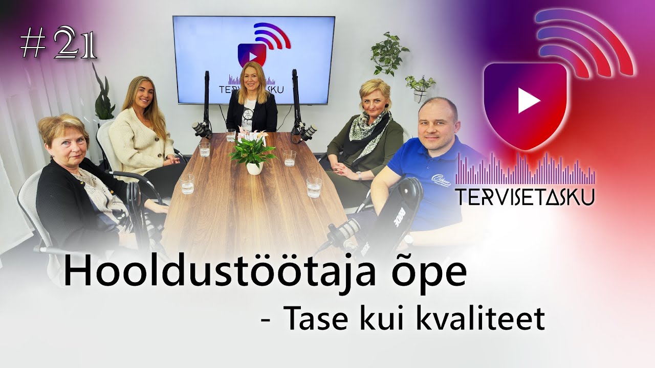 TerviseTasku #21 Hooldustöötaja õpe - Tase kui kvaliteet!