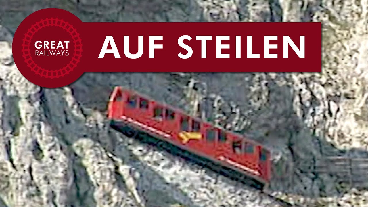 Auf Steilen Schienen auf die Gipfel - German • Great Railways