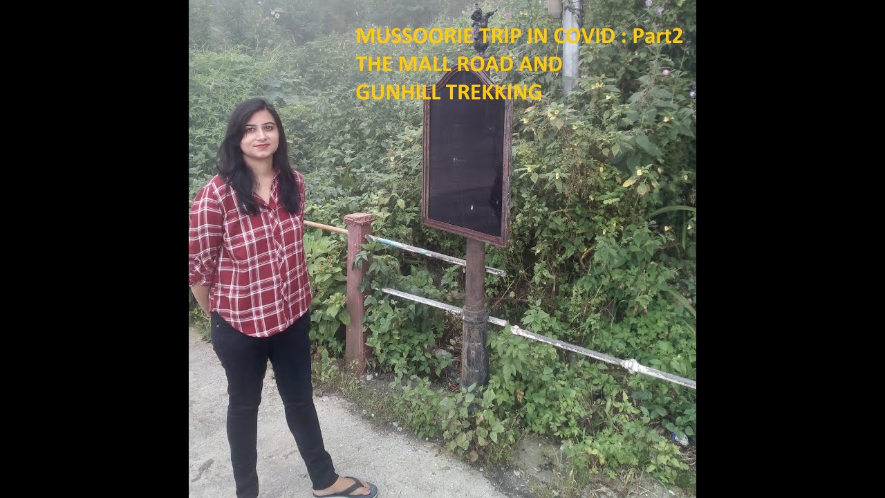 Mussoorie Uttarakand | Mussoorie GUNHILL TREKKING & THE MALL ROAD