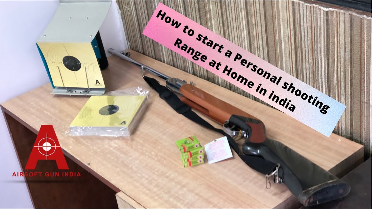 How to start a Personal shooting Range at Home in india