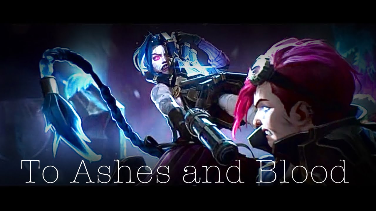 To Ashes and Blood || Arcane AMV