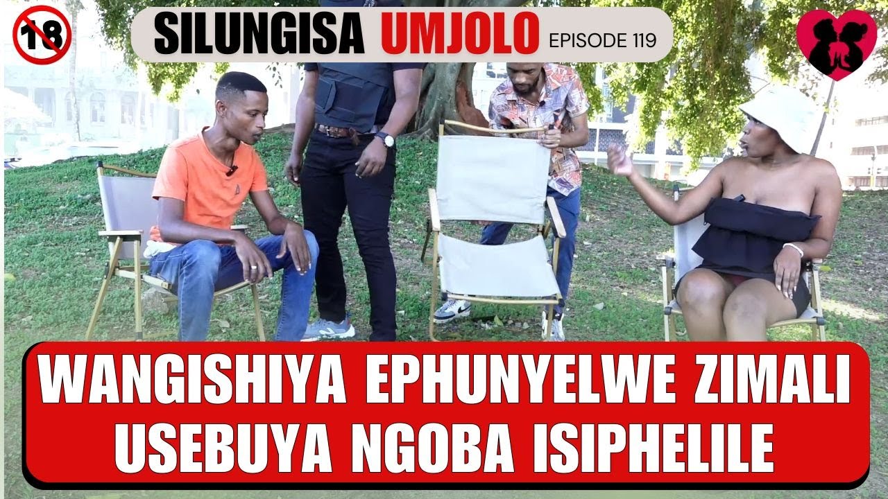 WANGISHIYA EPHUNYELWE ZIMALI USEBUYA NGOBA ISIPHELILE - episode 119