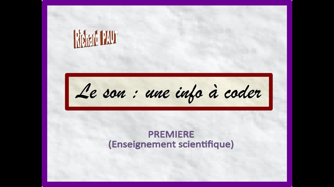 Le son, une information &agrave; coder - Premi&egrave;re (ES)