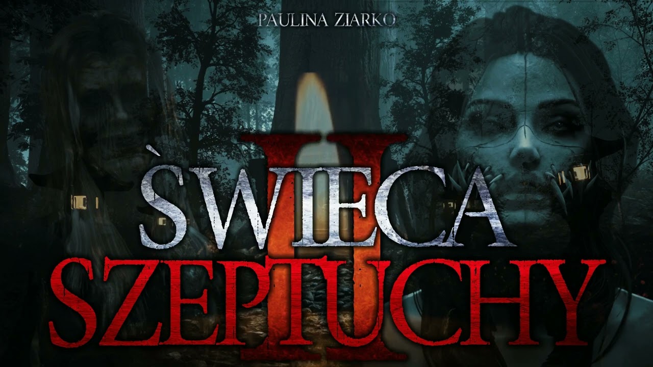 Świeca Szeptuchy Sezon 2 - CreepyPasta [Kompletny Audiobook]
