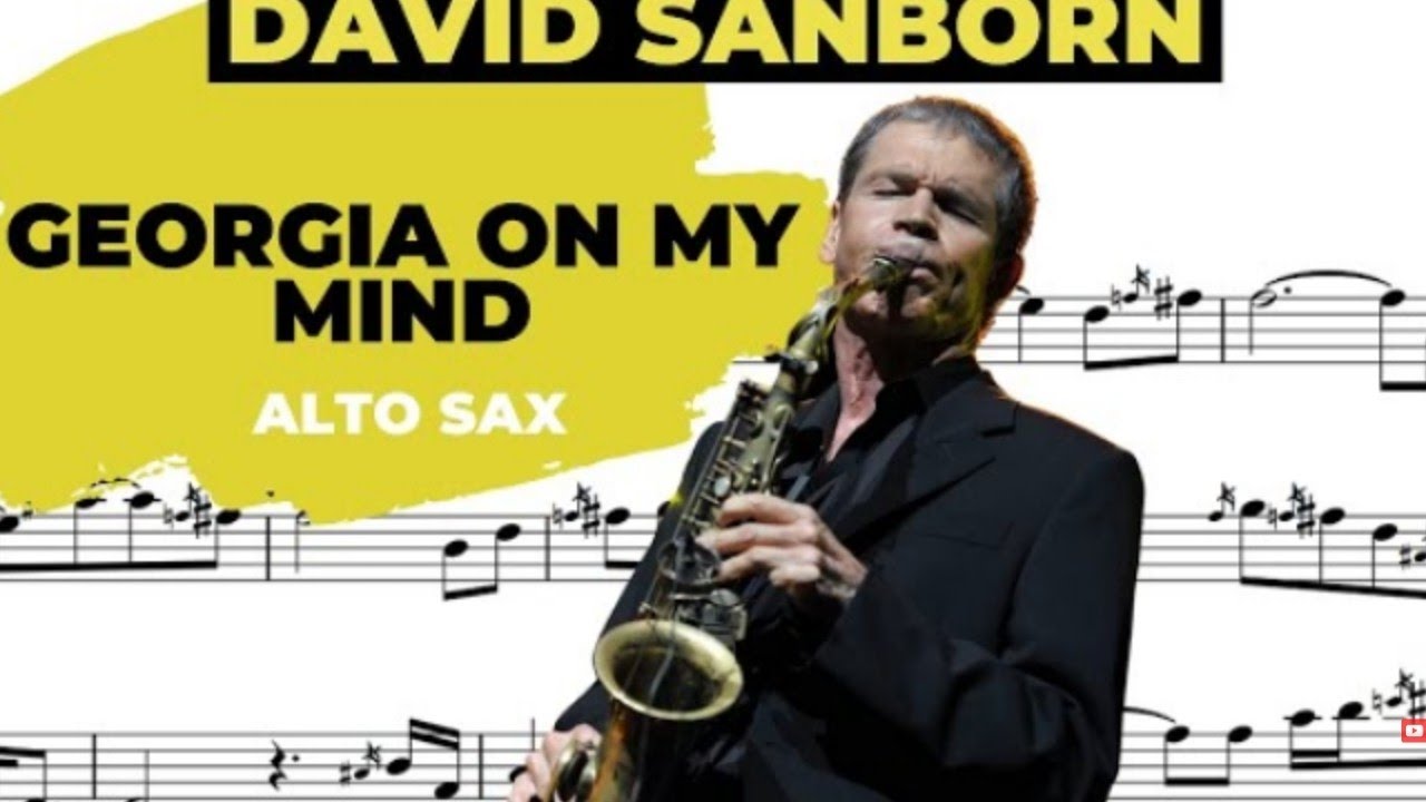 GEORGIA ON MY MIND [alto sax trascription] DAVID SANBORN