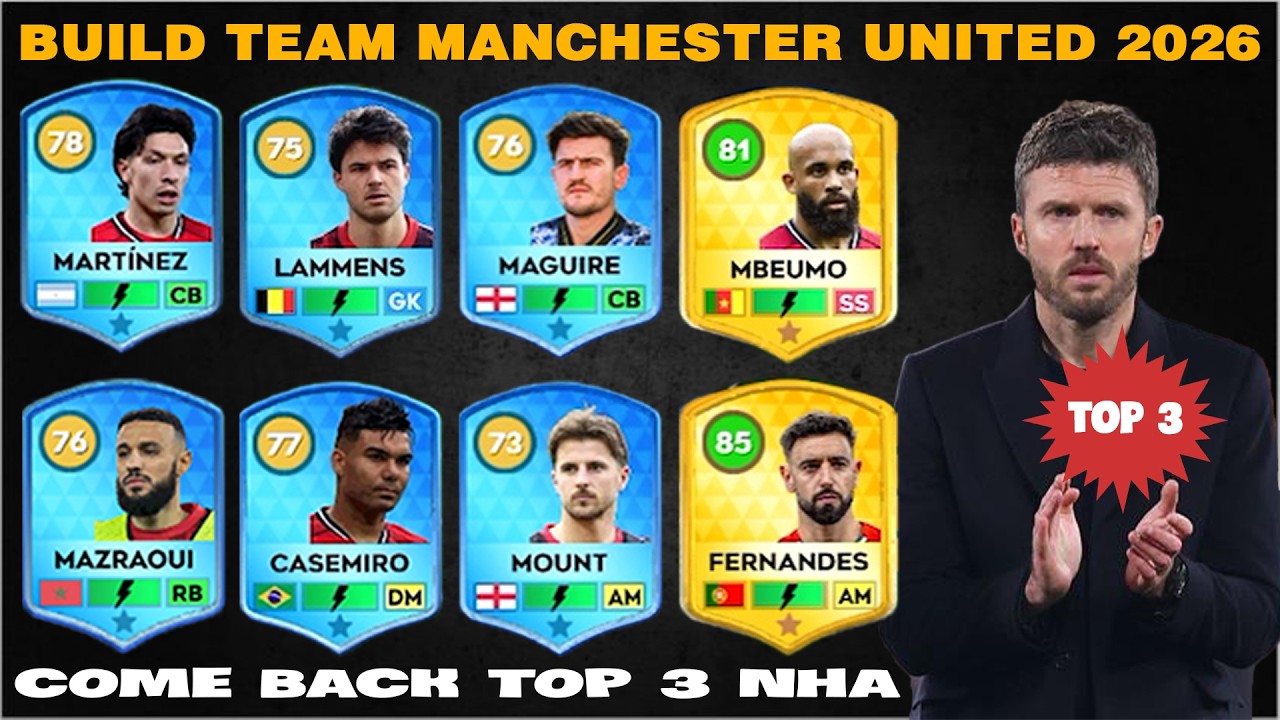 DLS 26 | Build team Manchester United 2026 trở lại TOP 3 mạnh mẽ khi thay tướng