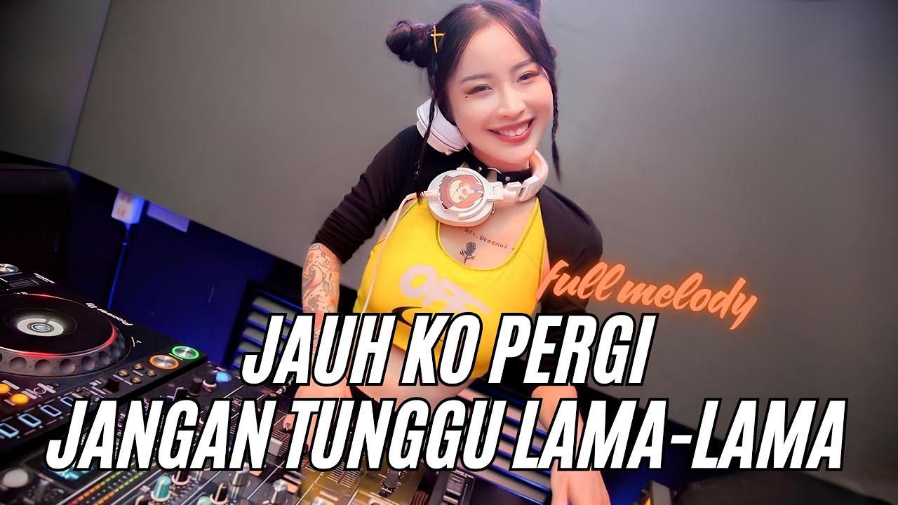 DJ SA CERITAKAN PADA BINTANG-BINTANG  | JAUH KO PERGI X SO ASU FYP TIKTOK 2026