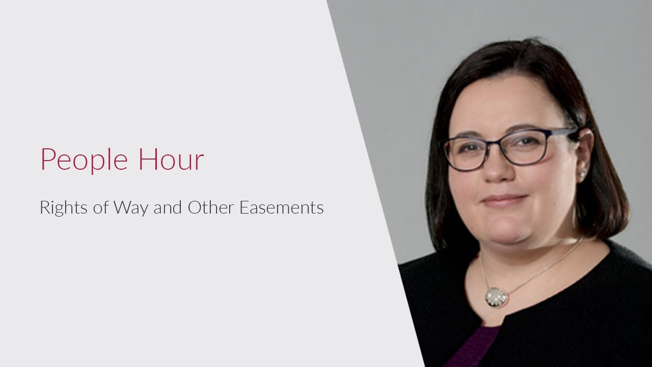 Rights of Way and Other Easements, By Property Litigation Partner Claire-Elaine Arthurs