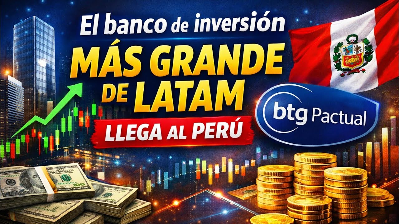 El banco de inversión más grande de LATAM llega al Perú | BTG Pactual y la apuesta financiera