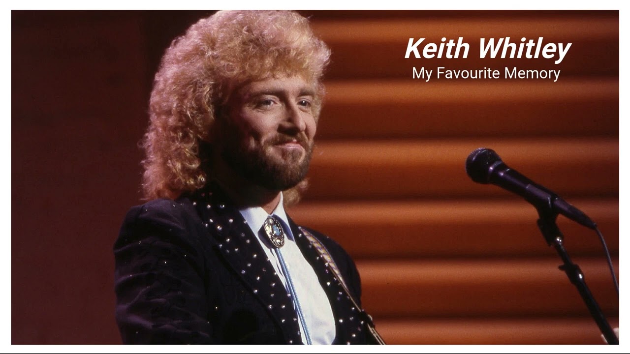 Keith Whitley - My Favourite Memory