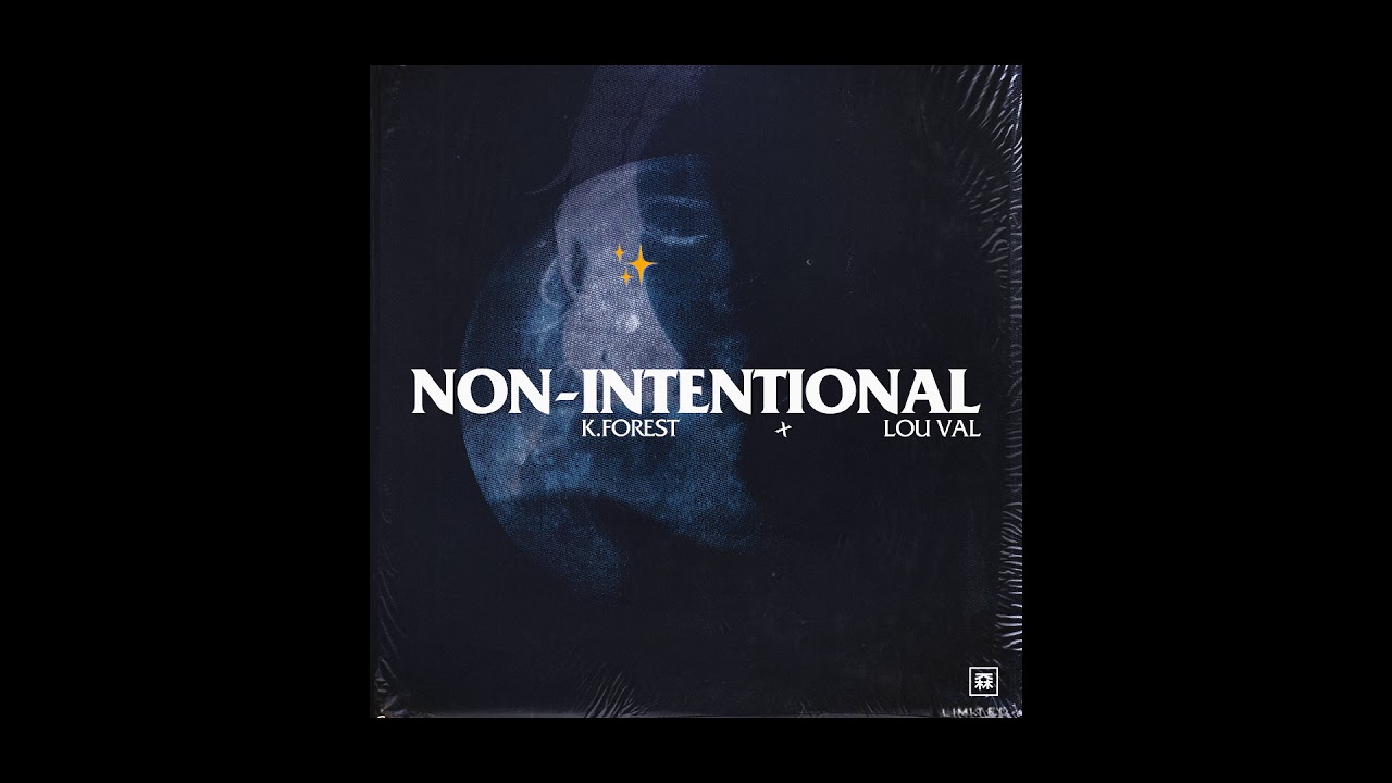 K. FOREST - NON-INTENTIONAL feat. LOU VAL (Official Audio)