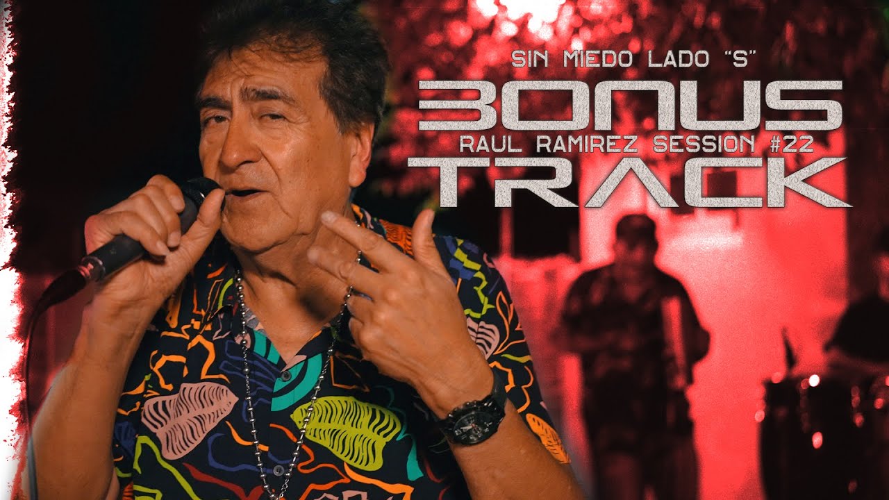 RAUL RAMIREZ - BONUS TRACK ONE SHOT (SIN MIEDO : LADO 