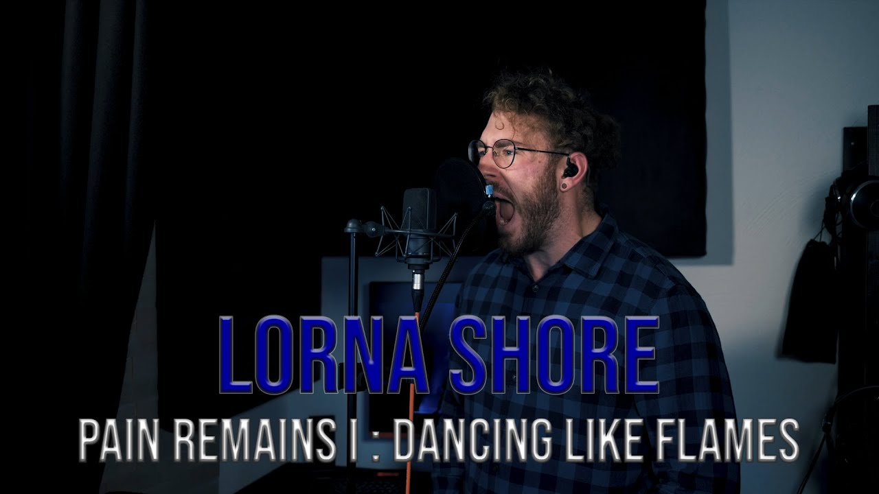 LORNA SHORE - PAIN REMAINS I: Dancing Like Flames (One Take - Vocal Cover)