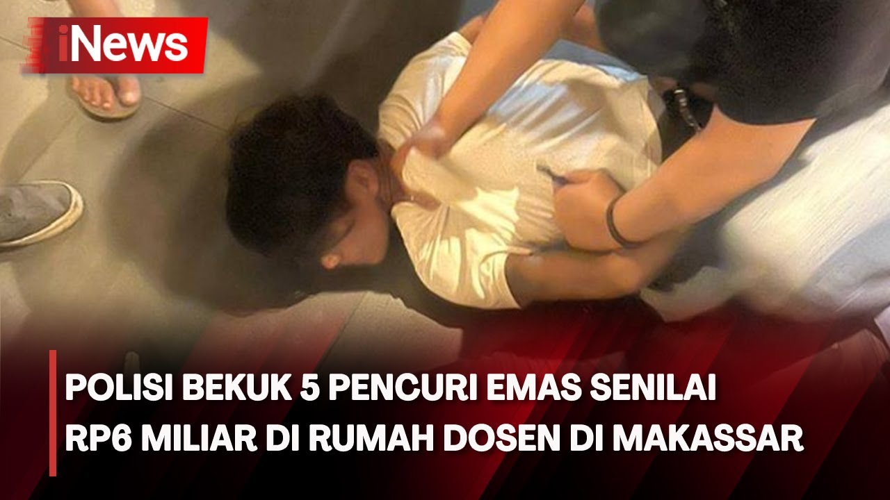 Polisi Bekuk 5 Pencuri Emas Senilai Rp6 Miliar di Rumah Dosen di Makassar - iNews Siang 19/02