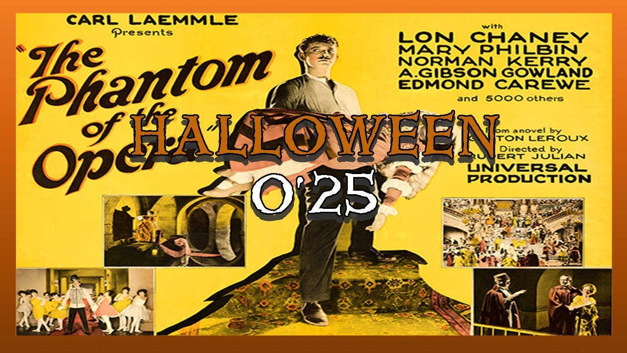 The Phantom of the Opera (1925) at 100 - Halloween O'25