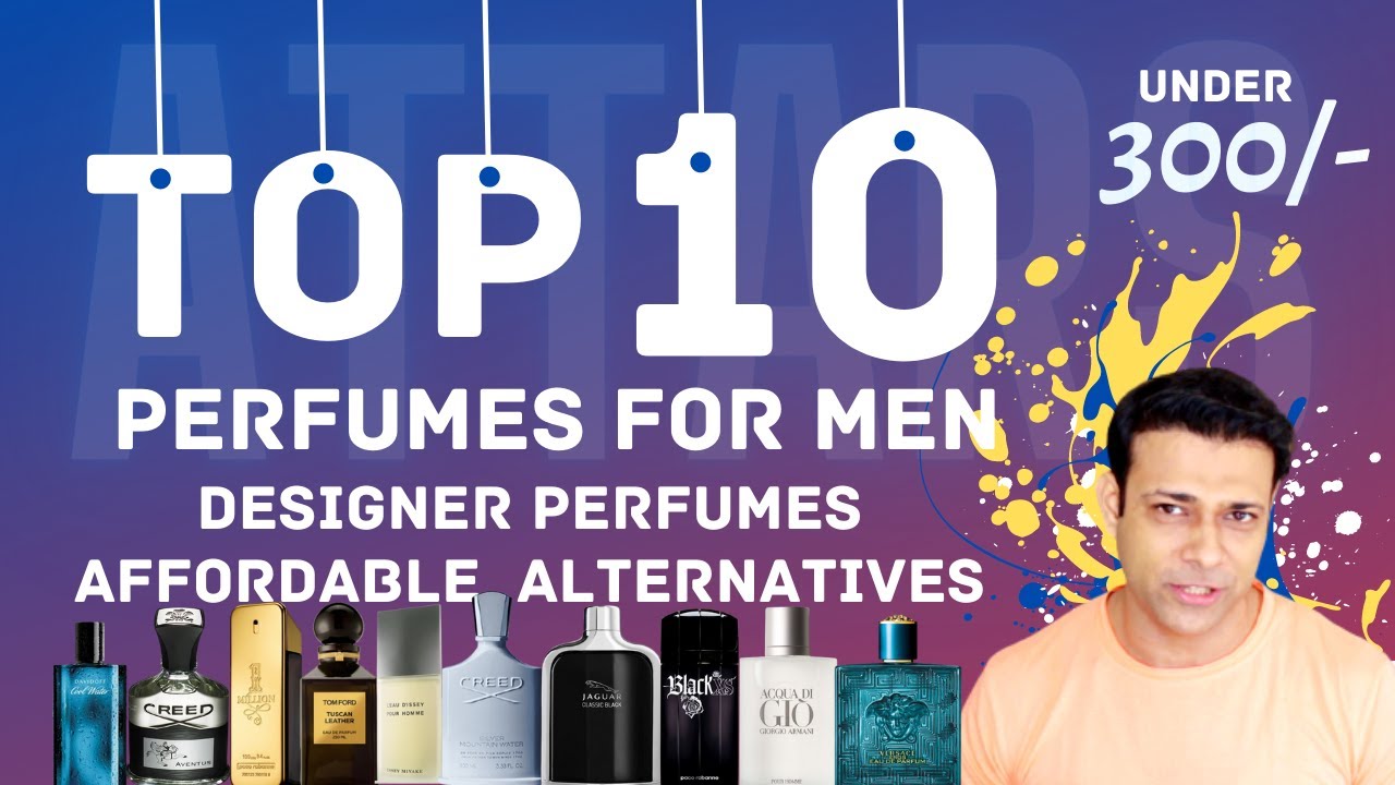 🎖Top 10 Perfumes For Men/Designer Perfumes/Affordable Attar Alternatives/Under 300🎖