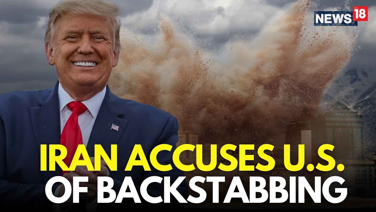 Iran US War LIVE | Bombing Of The Negotiating Table, Iran Accuses Trump Of Backstabbing | N18G