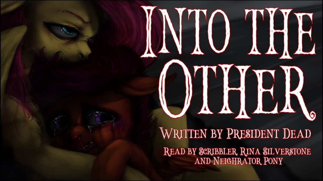 Pony Tales [MLP Fanfic Reading] 'Into the Other' (GRIMDARK/COSMIC HORROR) - MONTH OF MACABRE 2019