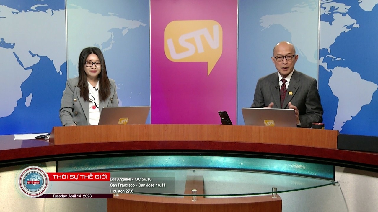 Thời Sự Thế Giới LSTV FULL (04-14-2026) với Thảo Y&ecirc;n v&agrave; Ho&agrave;ng Trọng Thụy