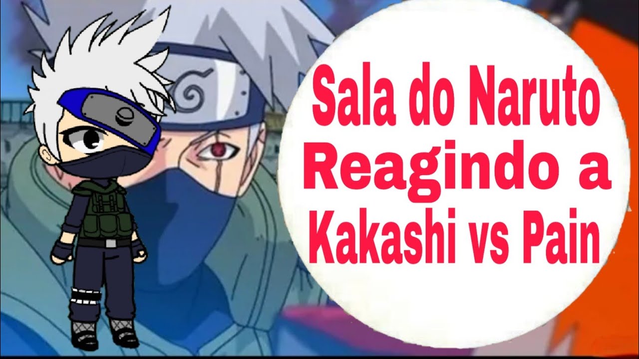 Sala do Naruto reagindo a Kakashi vs Pain
